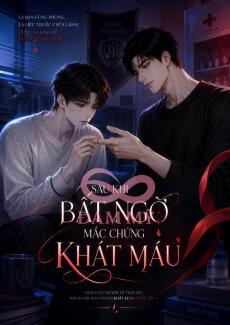 Sau Khi Bất Ngờ Mắc Chứng Khát Máu