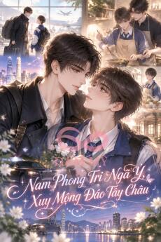 Nam Phong Tri Ngã Ý, Xuy Mộng Đáo Tây Châu