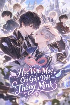 Học Viện Moe Chi Gấp Đôi Thông Minh