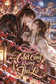 Chết Cũng Không Thổ Lộ