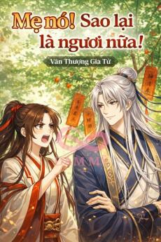 Mẹ Nó! Sao Lại Là Ngươi Nữa!